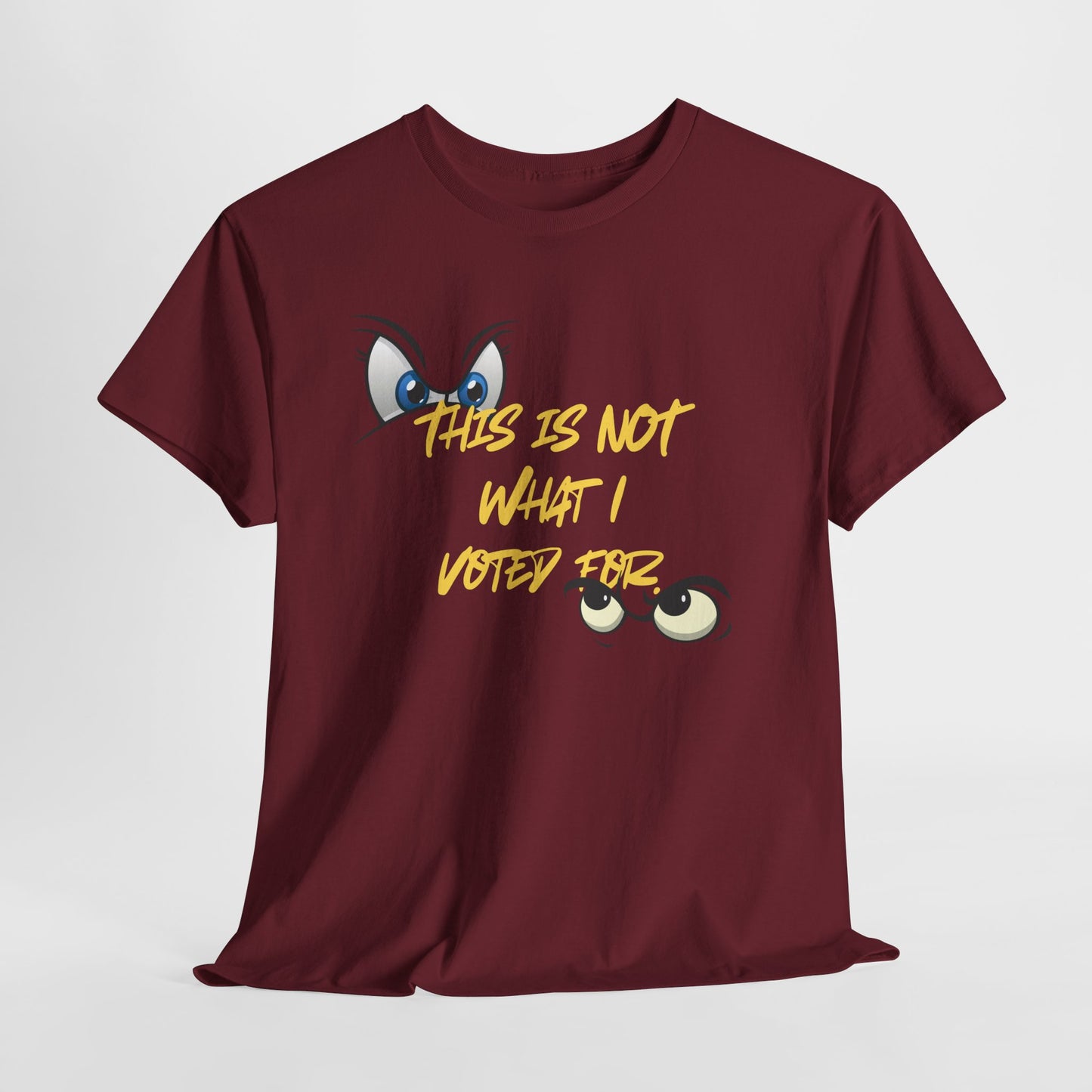 Funny Unisex Heavy Cotton Tee - "This Is Not What I Voted For" Graphic Tee for Casual Outings