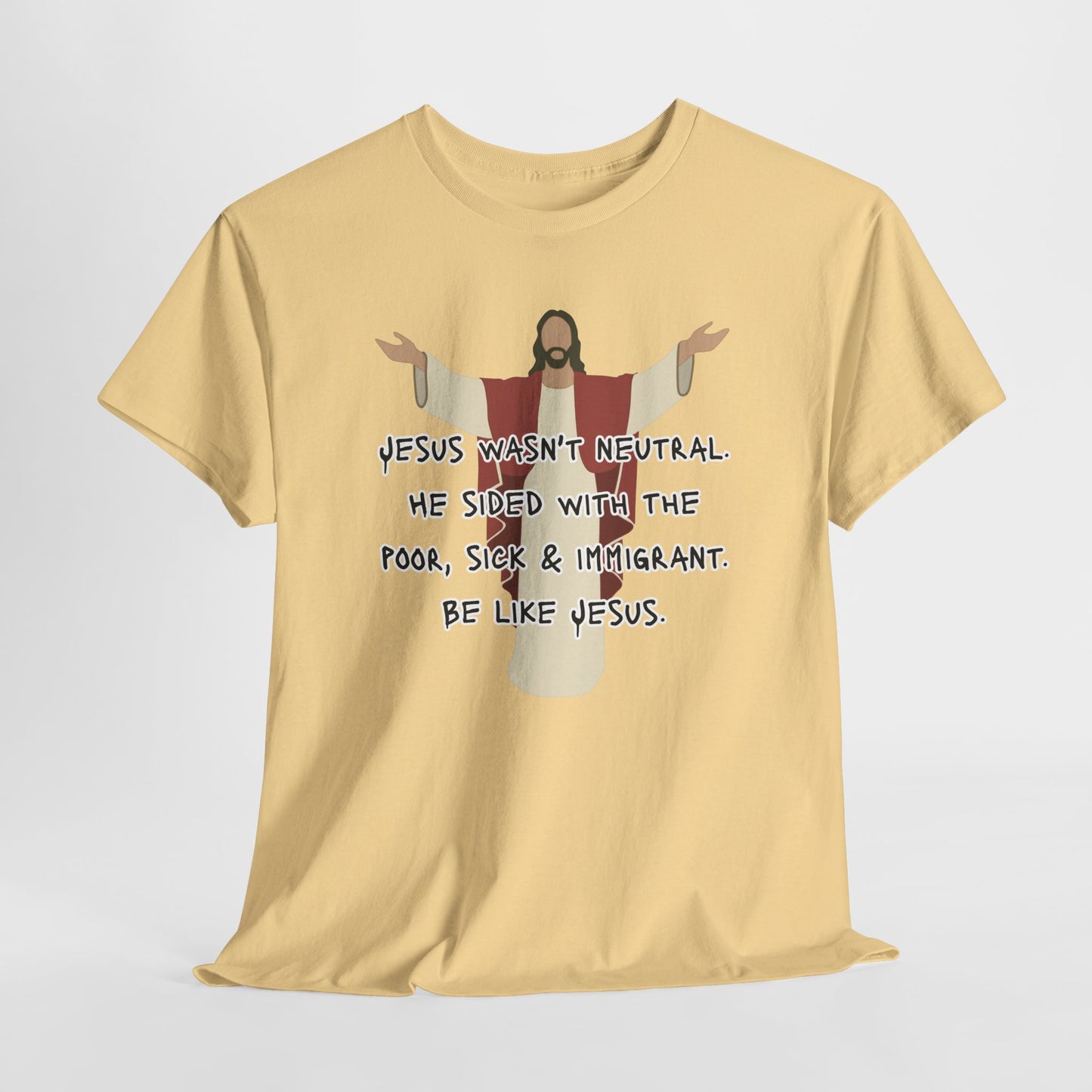 Unisex Heavy Cotton Tee - 'Jesus Wasn't Neutral' Graphic Shirt