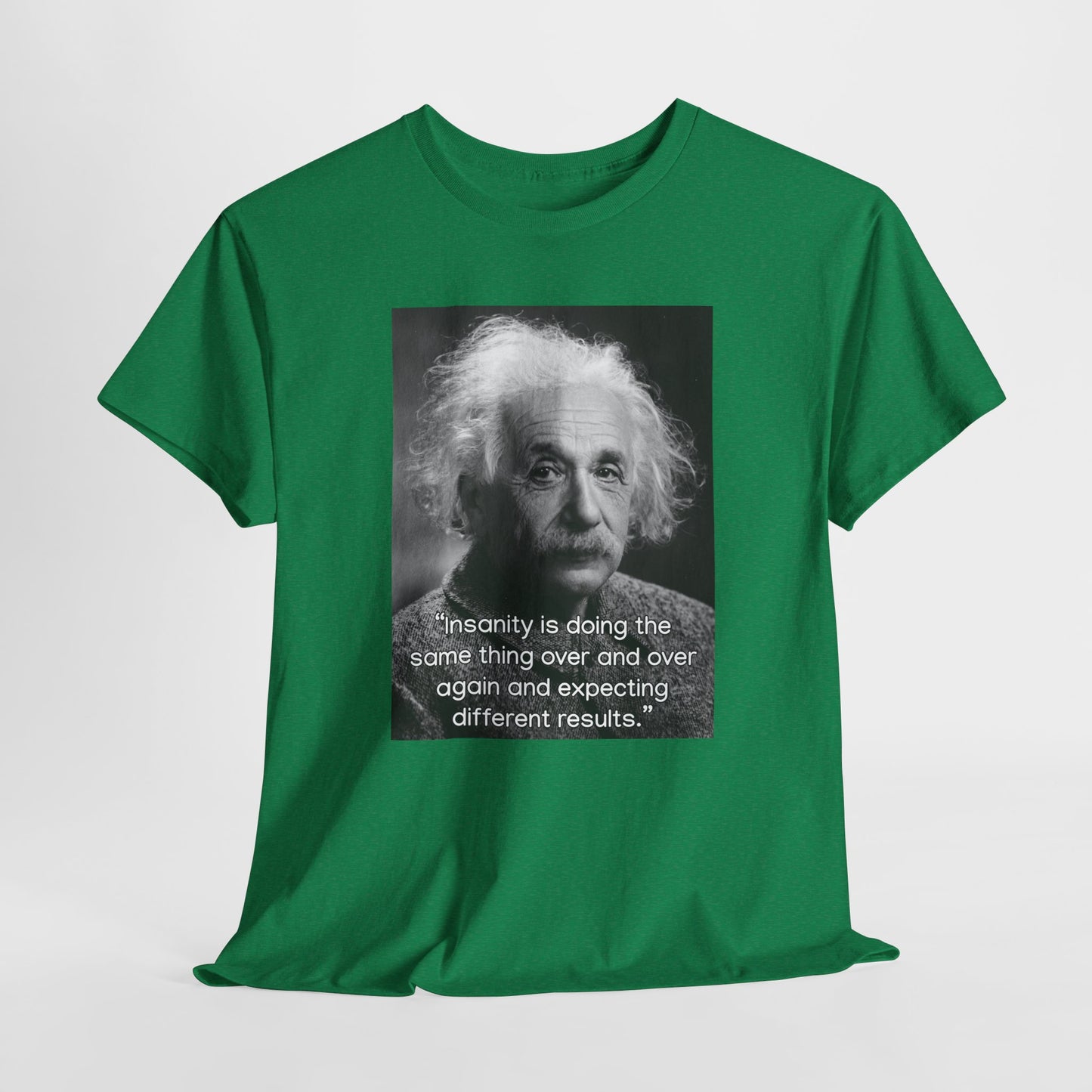 Einstein Quote Unisex Heavy Cotton Tee - Inspirational Humor Shirt