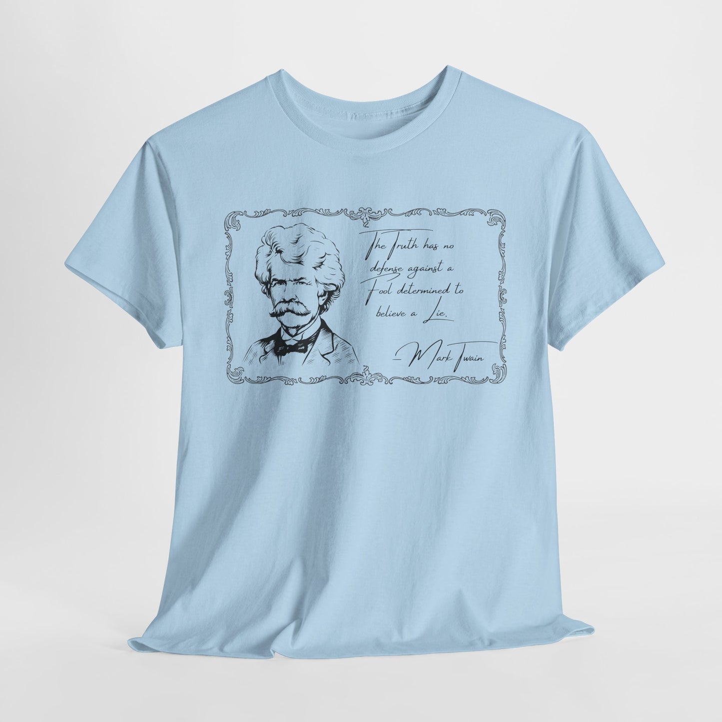 Inspirational Unisex Heavy Cotton Tee - Mark Twain Quote Design