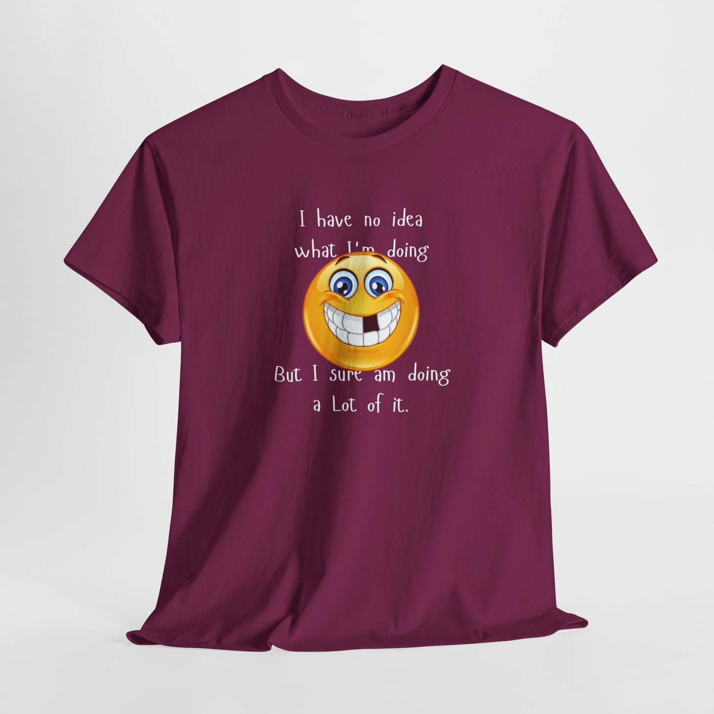 Funny Unisex Heavy Cotton Tee - "I Have No Idea What I'm Doing" Humor Shirt