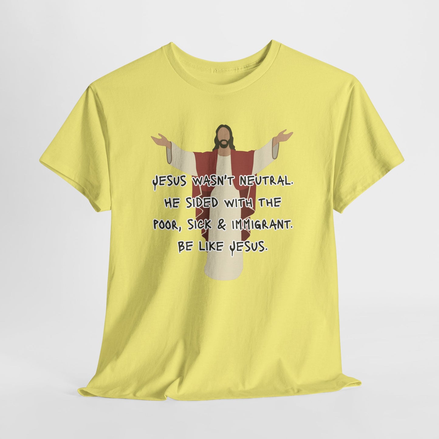 Unisex Heavy Cotton Tee - 'Jesus Wasn't Neutral' Graphic Shirt
