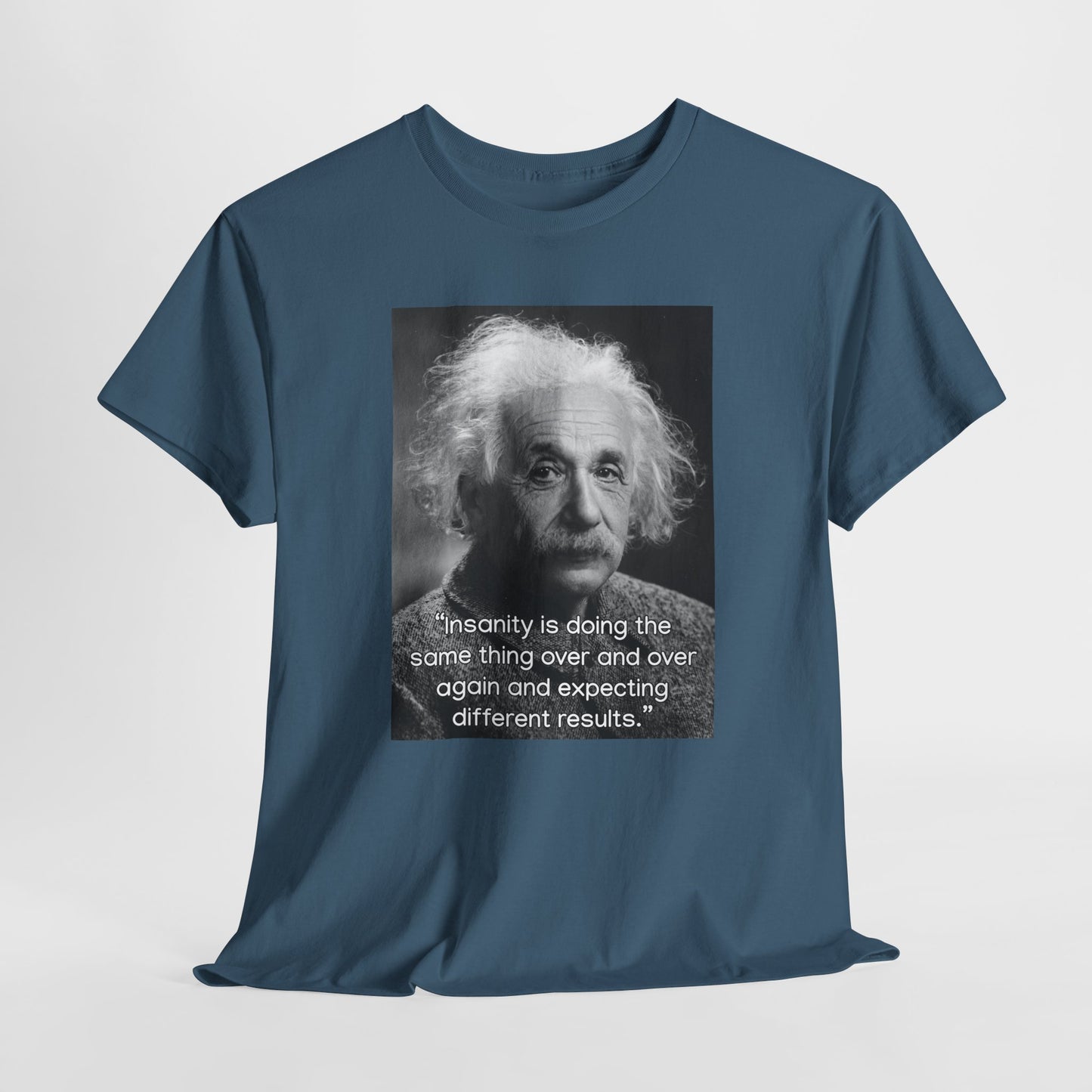 Einstein Quote Unisex Heavy Cotton Tee - Inspirational Humor Shirt
