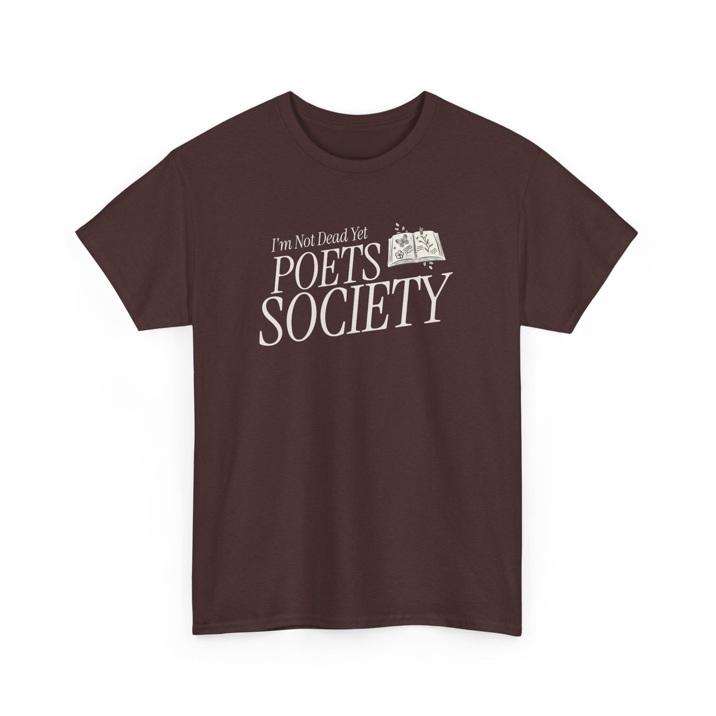 T-Shirt: I'm not dead yet poets society