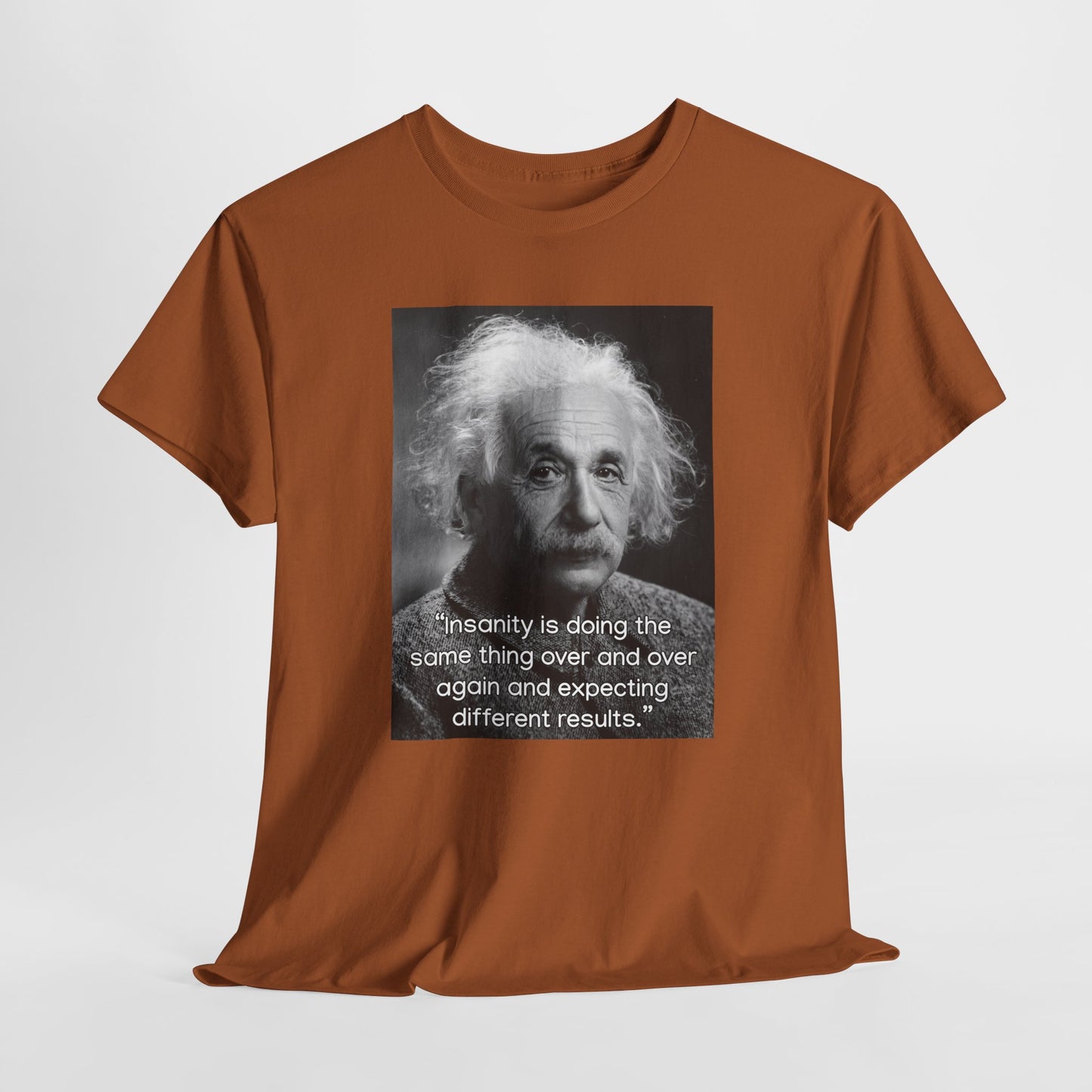Einstein Quote Unisex Heavy Cotton Tee - Inspirational Humor Shirt