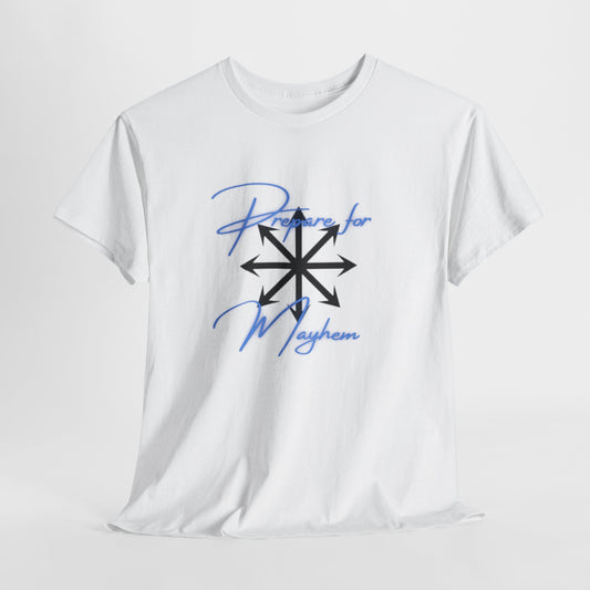 Unisex Heavy Cotton Tee - 'Prepare for Mayhem' Graphic T-Shirt