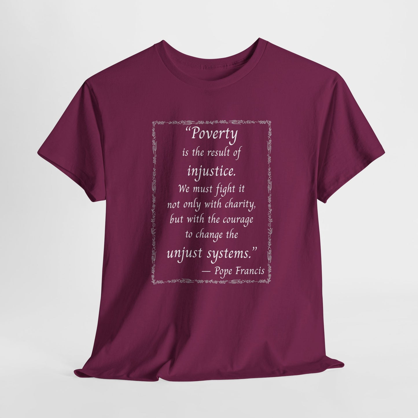 Unisex Heavy Cotton Tee - 'Poverty is the Result of Injustice' Inspirational Quote T-Shirt