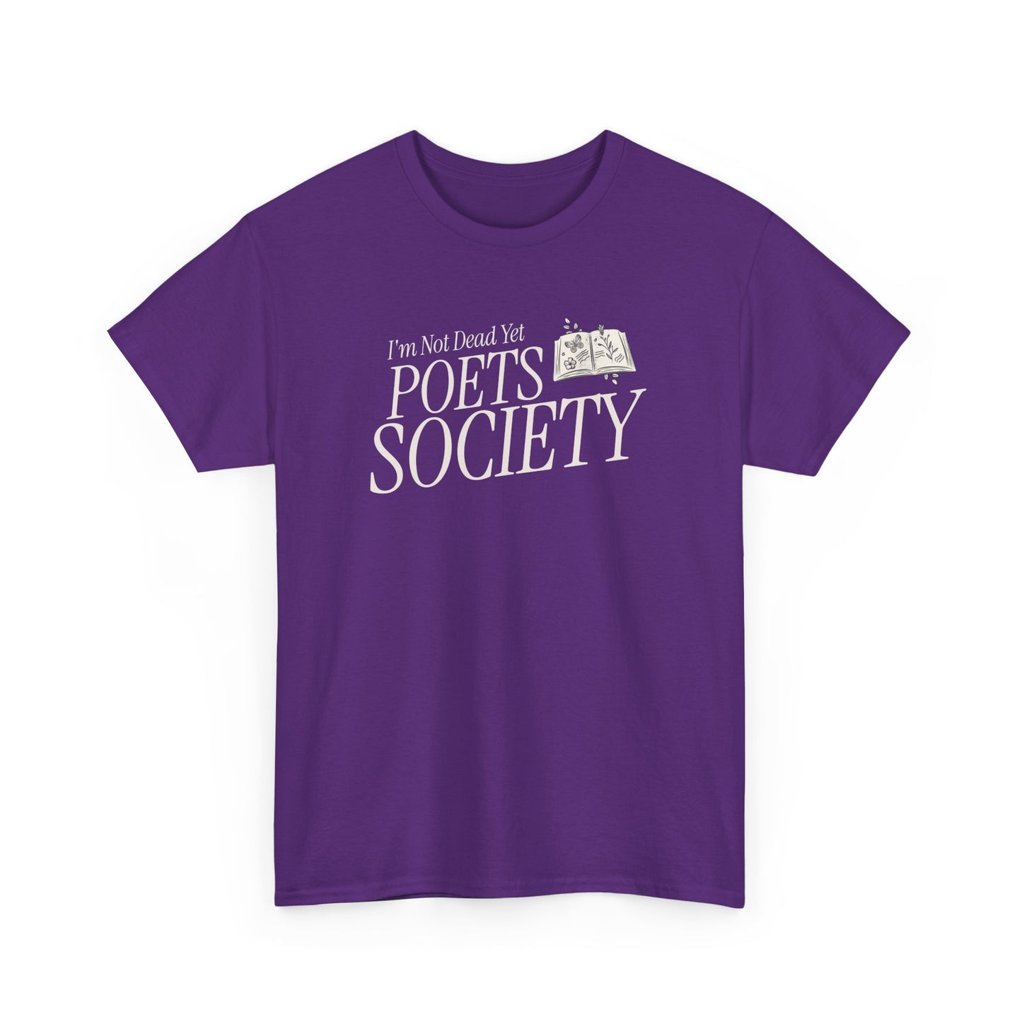 T-Shirt: I'm not dead yet poets society