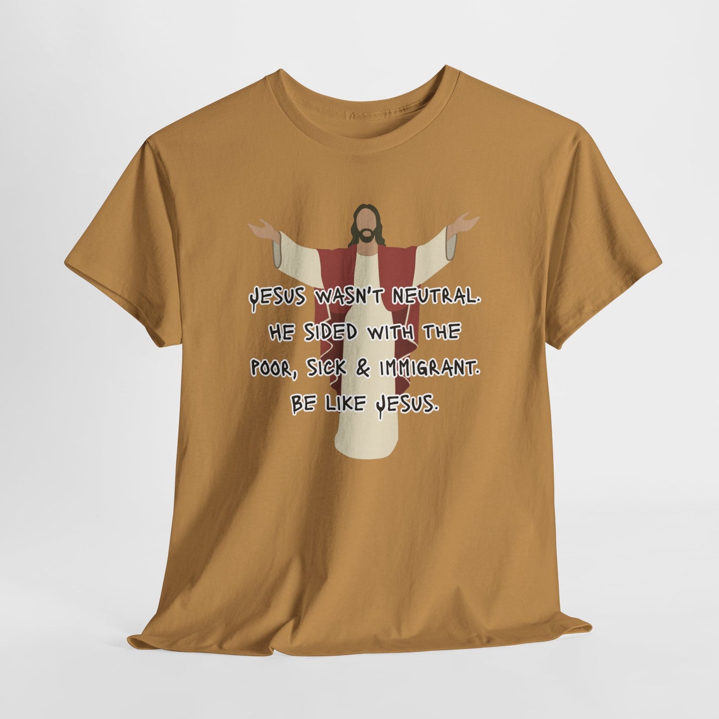 Unisex Heavy Cotton Tee - 'Jesus Wasn't Neutral' Graphic Shirt