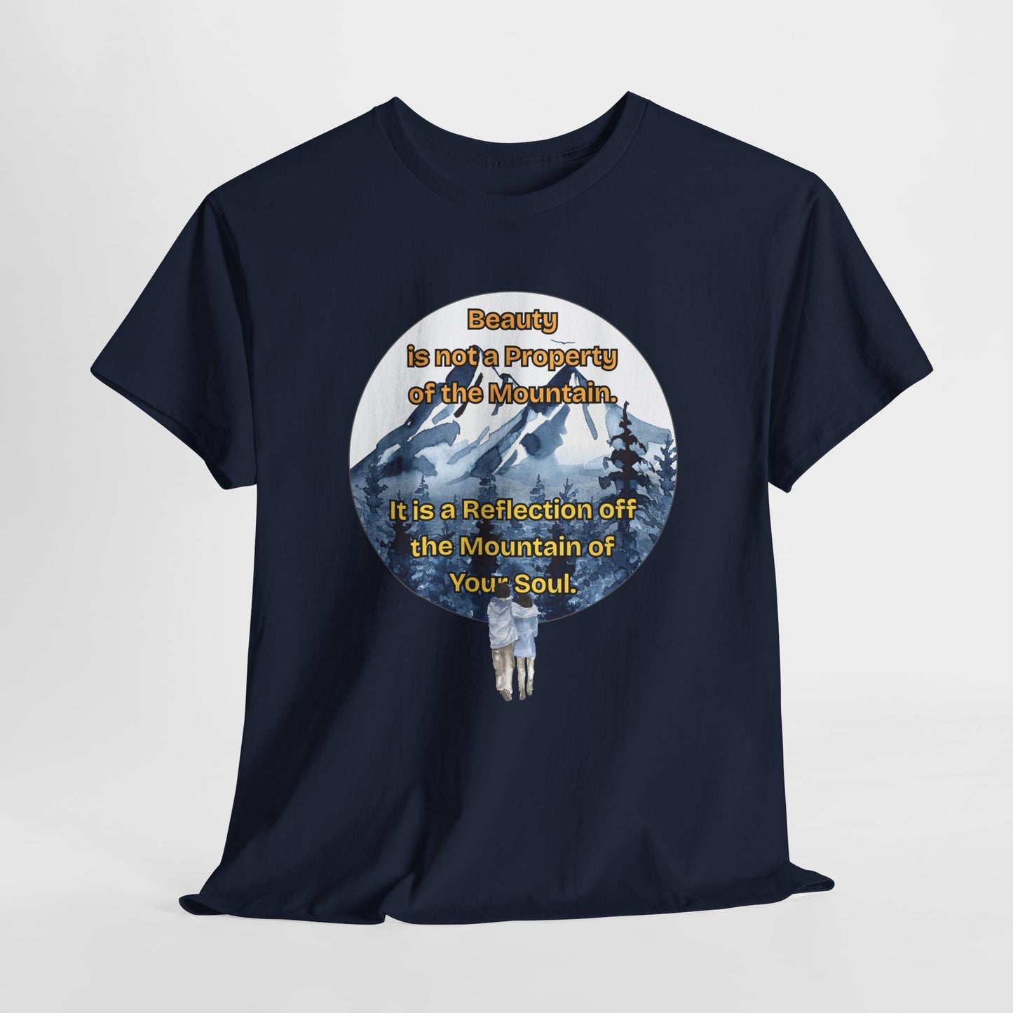 Nature-Inspired Unisex Heavy Cotton Tee - "Beauty is not a Property of Its Mountain" Design