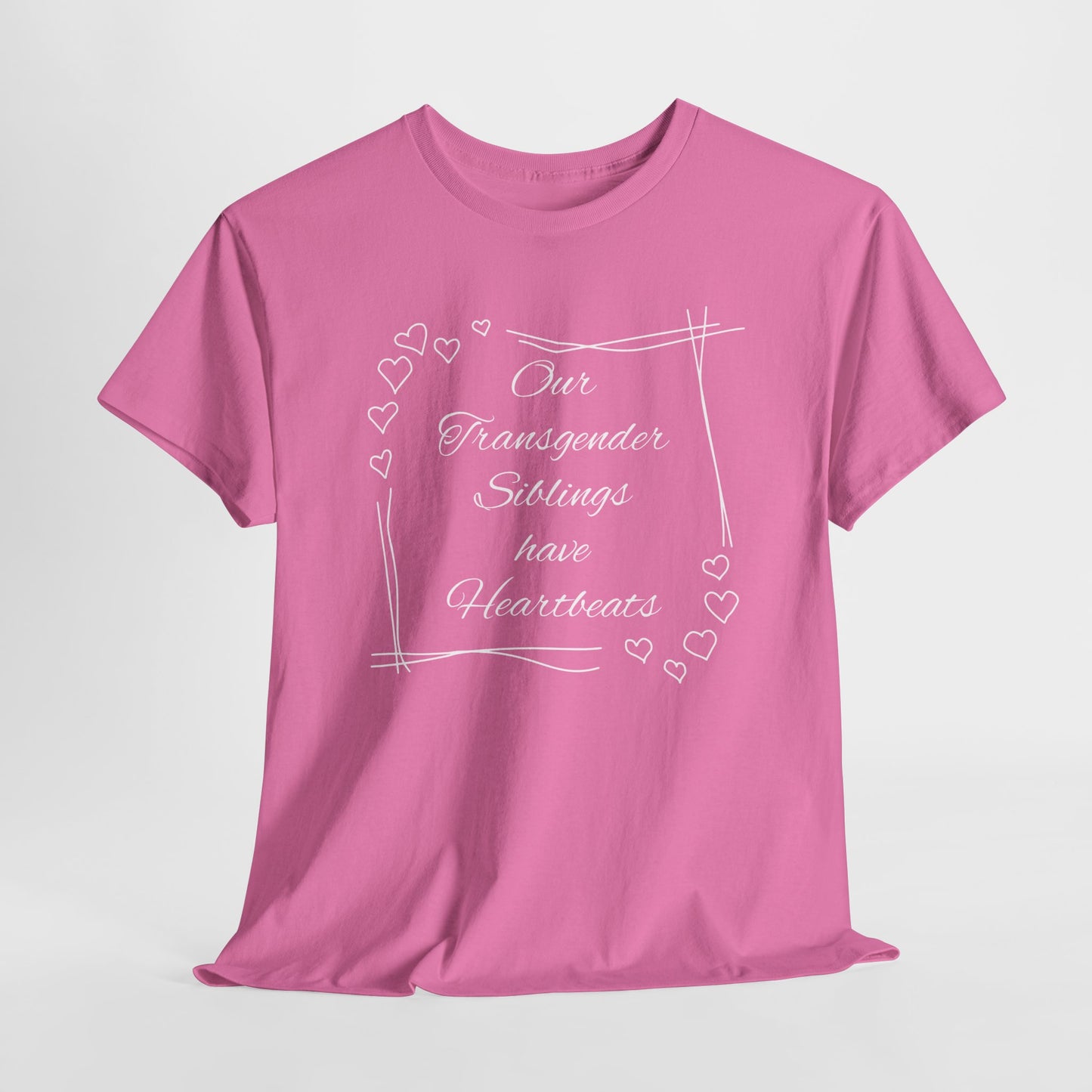 Our Transgender Siblings Have Heartbeats Unisex Heavy Cotton Tee - Supportive Pride Apparel