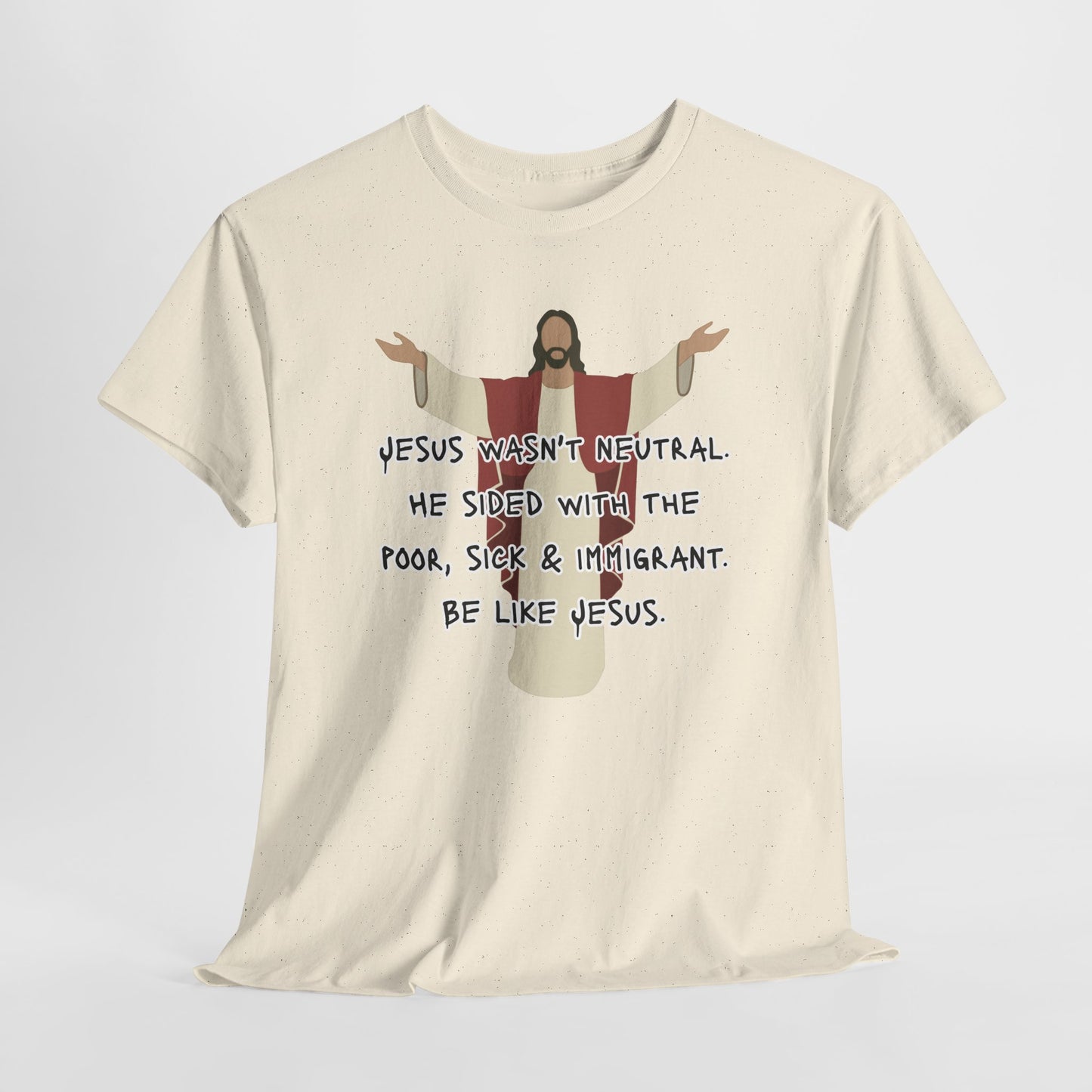 Unisex Heavy Cotton Tee - 'Jesus Wasn't Neutral' Graphic Shirt