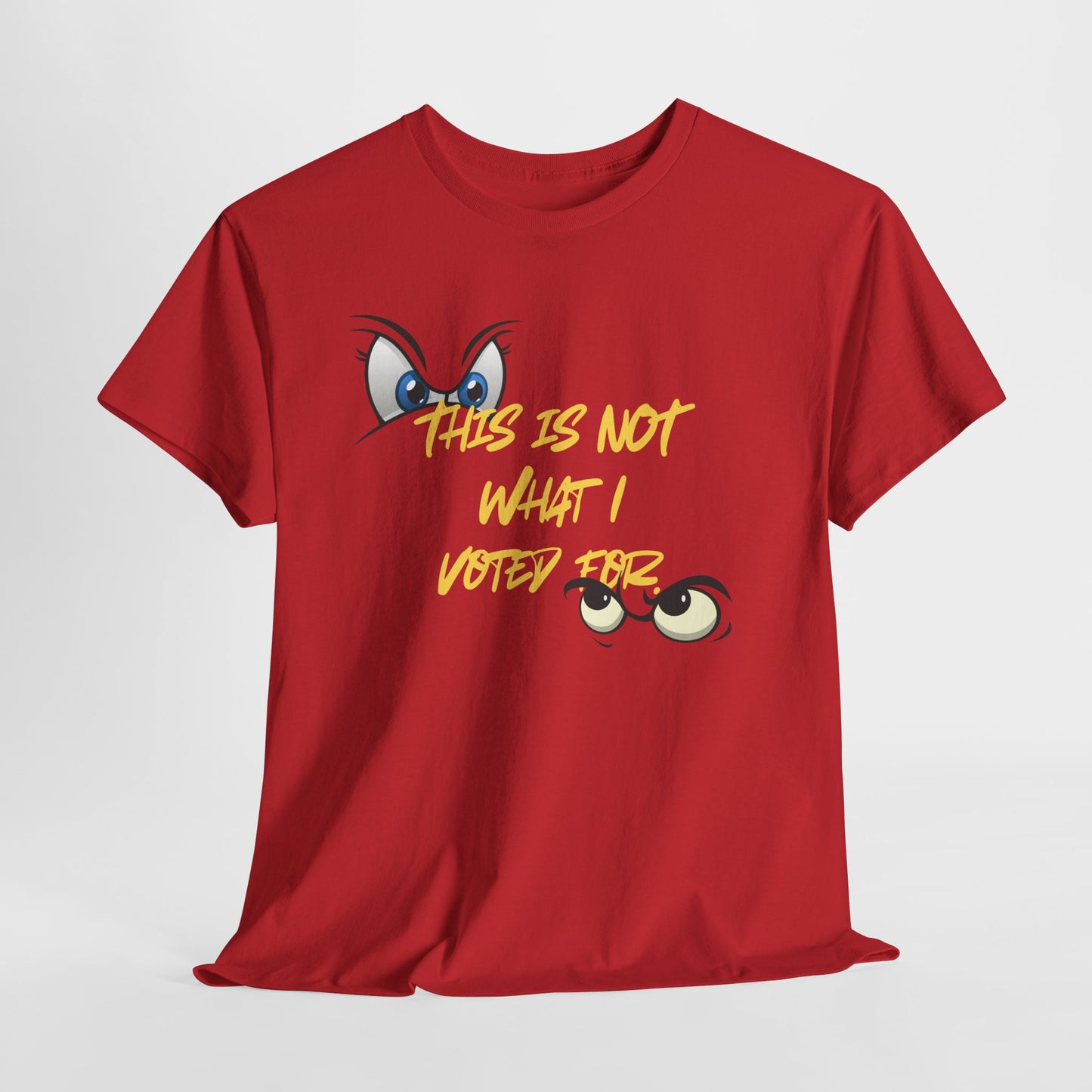 Funny Unisex Heavy Cotton Tee - "This Is Not What I Voted For" Graphic Tee for Casual Outings