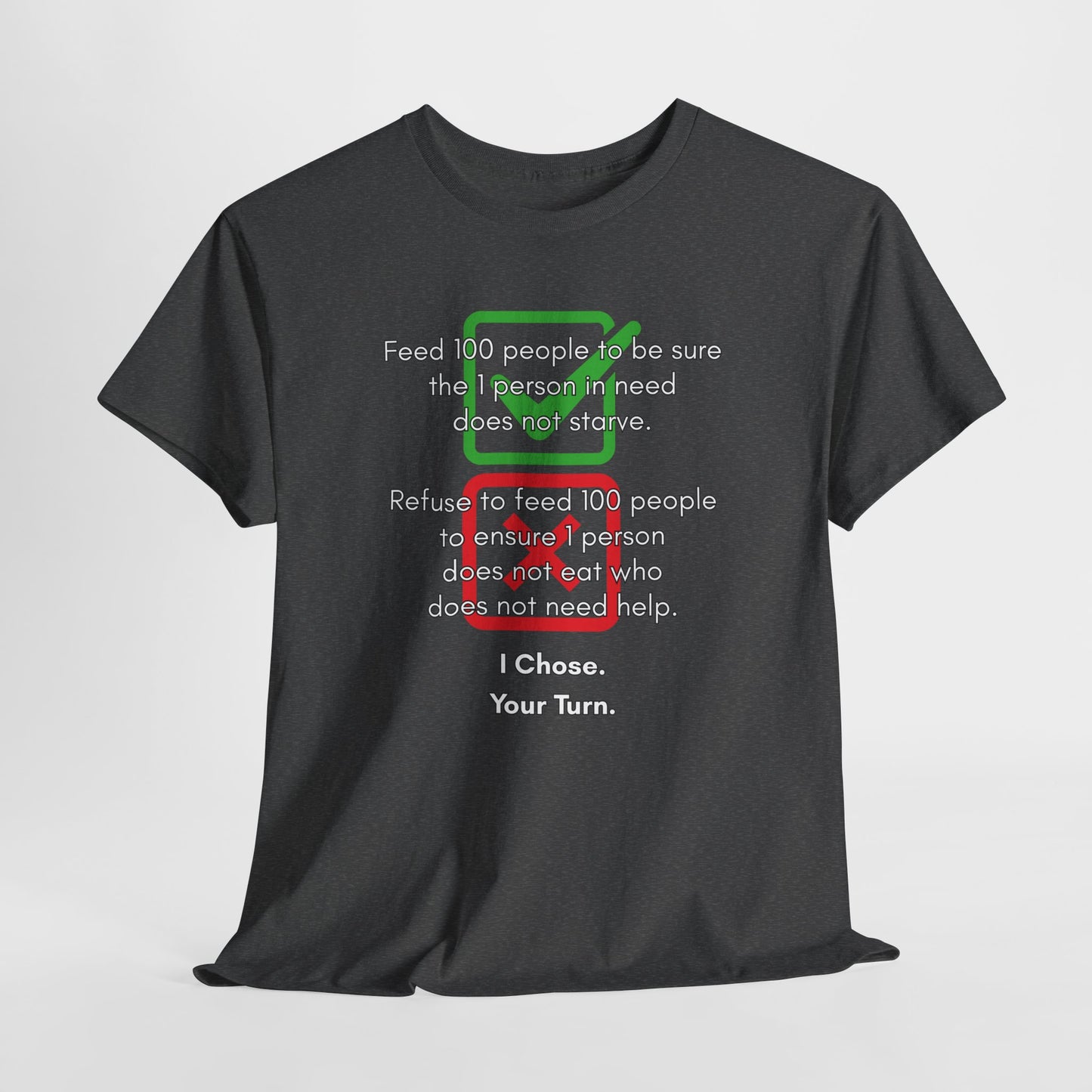 Unisex Heavy Cotton Tee - "I Chose. Your Turn." Graphic Tee for Charity Supporters