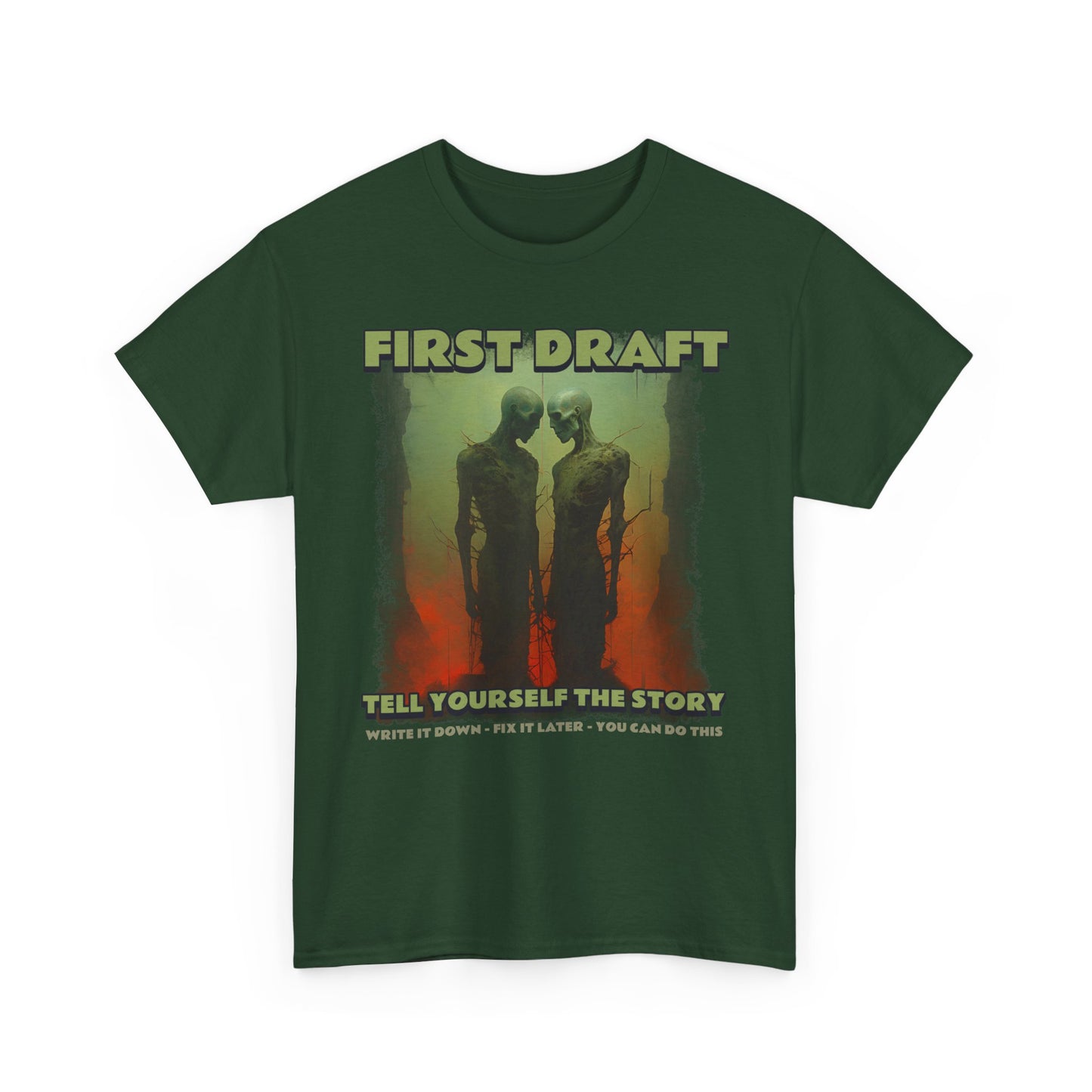 T-Shirt First Draft You Can Do This Write It Down Fix It Later