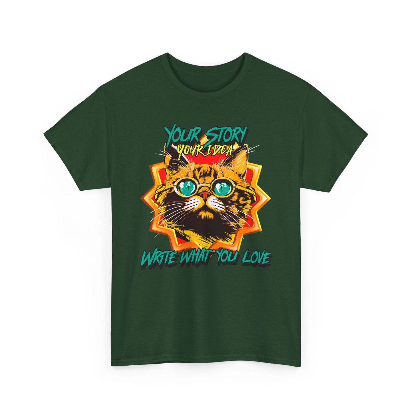 T-Shirt Your Story Your Idea Write What You Love Unisex Heavy Cotton Tee