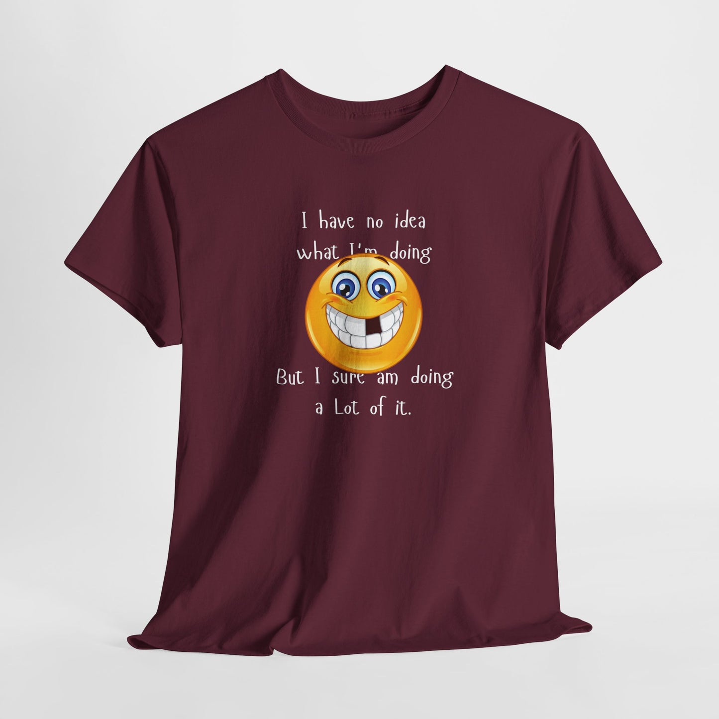 Funny Unisex Heavy Cotton Tee - "I Have No Idea What I'm Doing" Humor Shirt