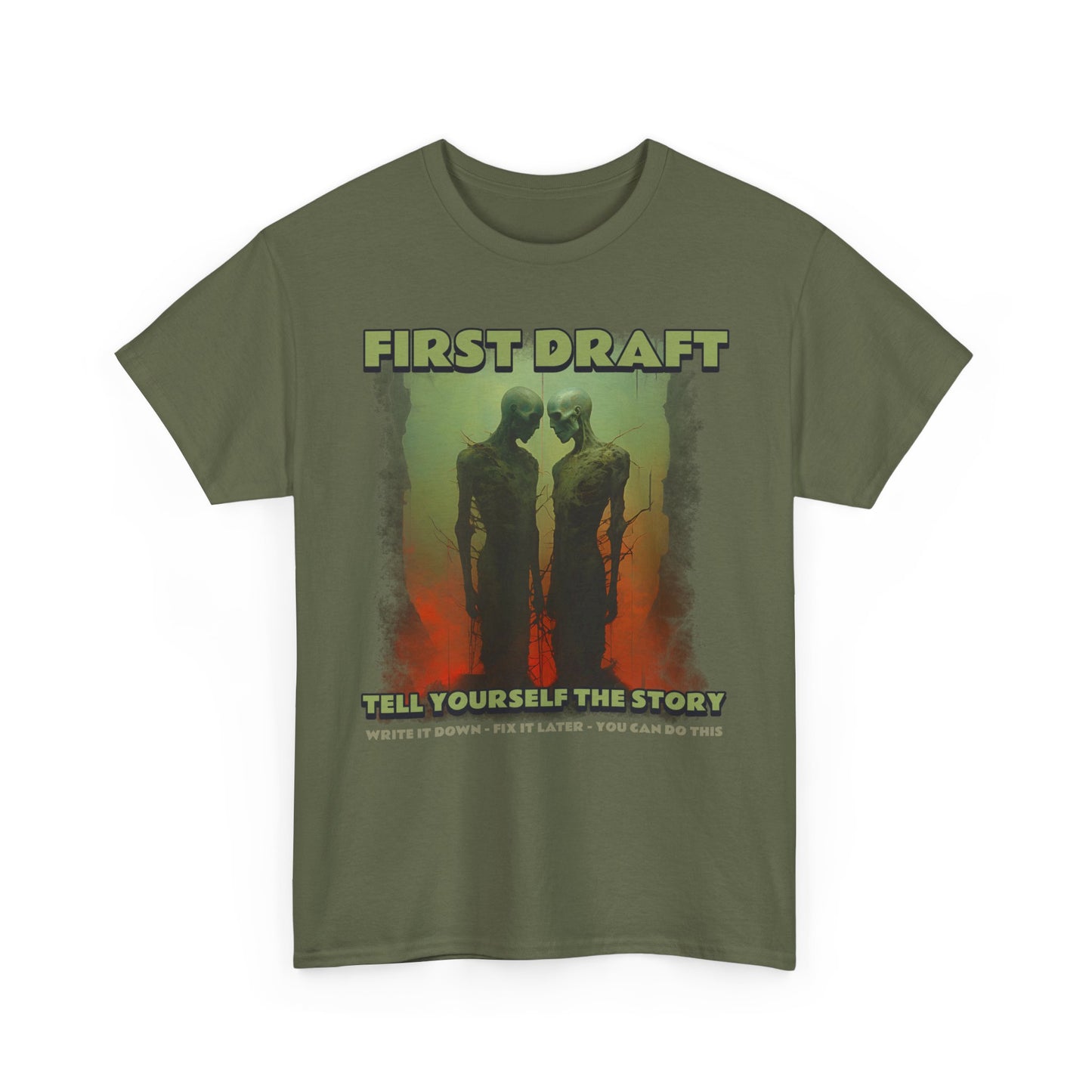 T-Shirt First Draft You Can Do This Write It Down Fix It Later