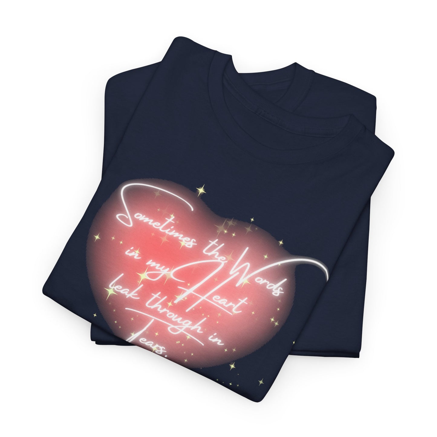 Heartfelt Quote Unisex Heavy Cotton Tee - Perfect for Everyday Love