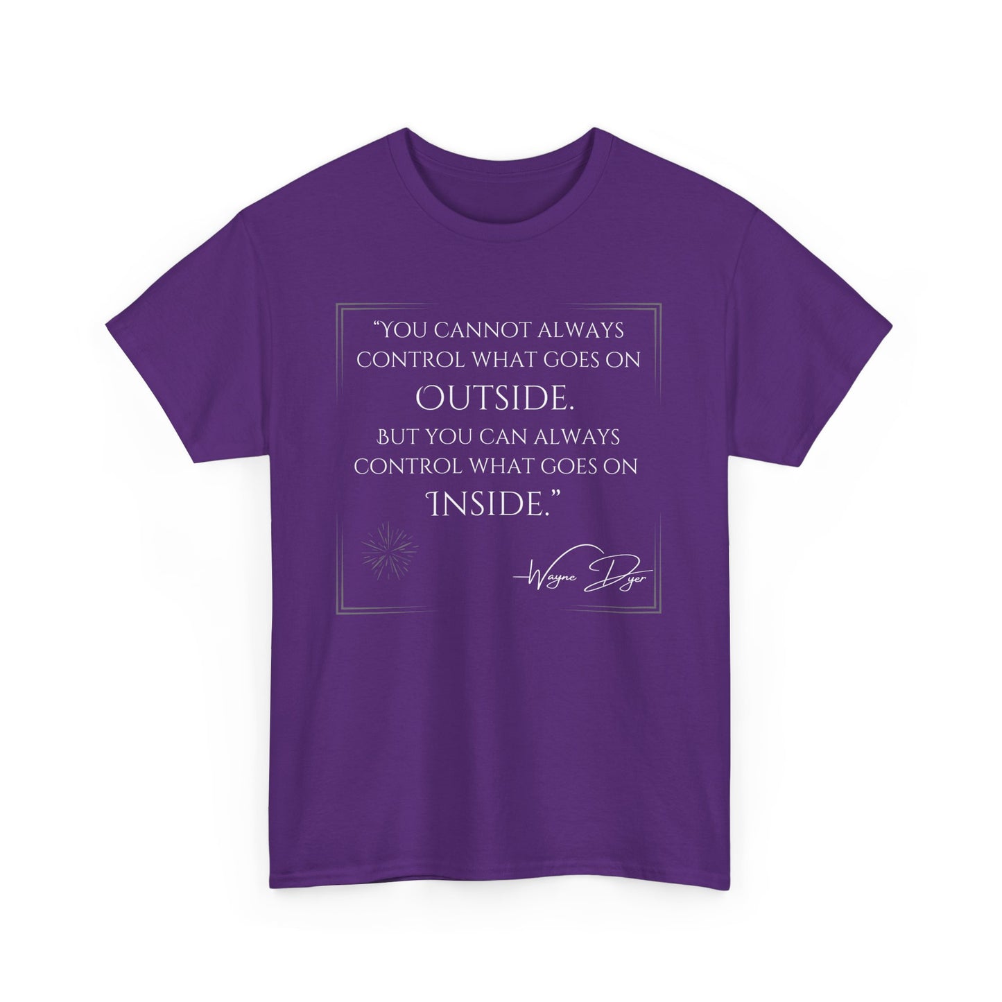 Inspirational Quote Unisex Heavy Cotton Tee - Control What Goes On Inside