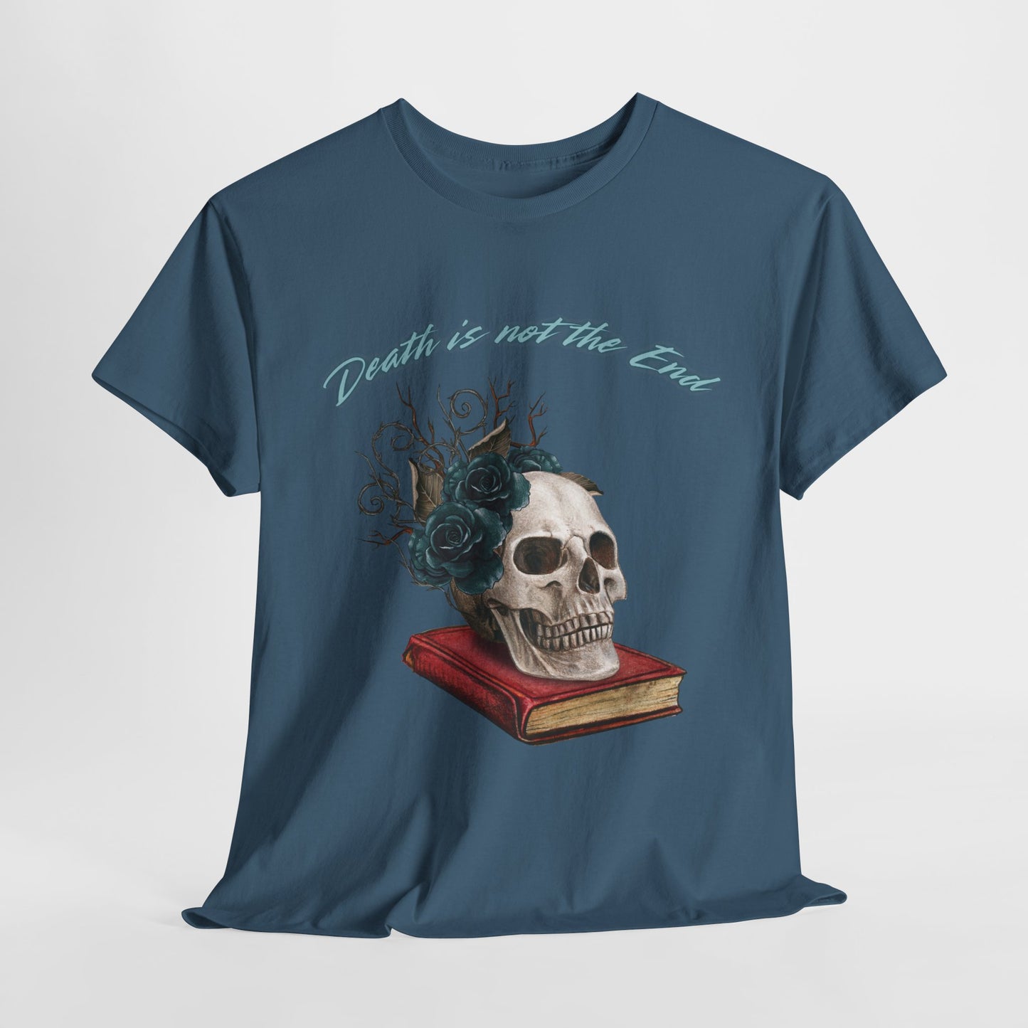 Death is Not the End Unisex Heavy Cotton Tee, Gothic Shirt, Skulls Tee, Dark Fashion Top, Edgy Gift for Halloween