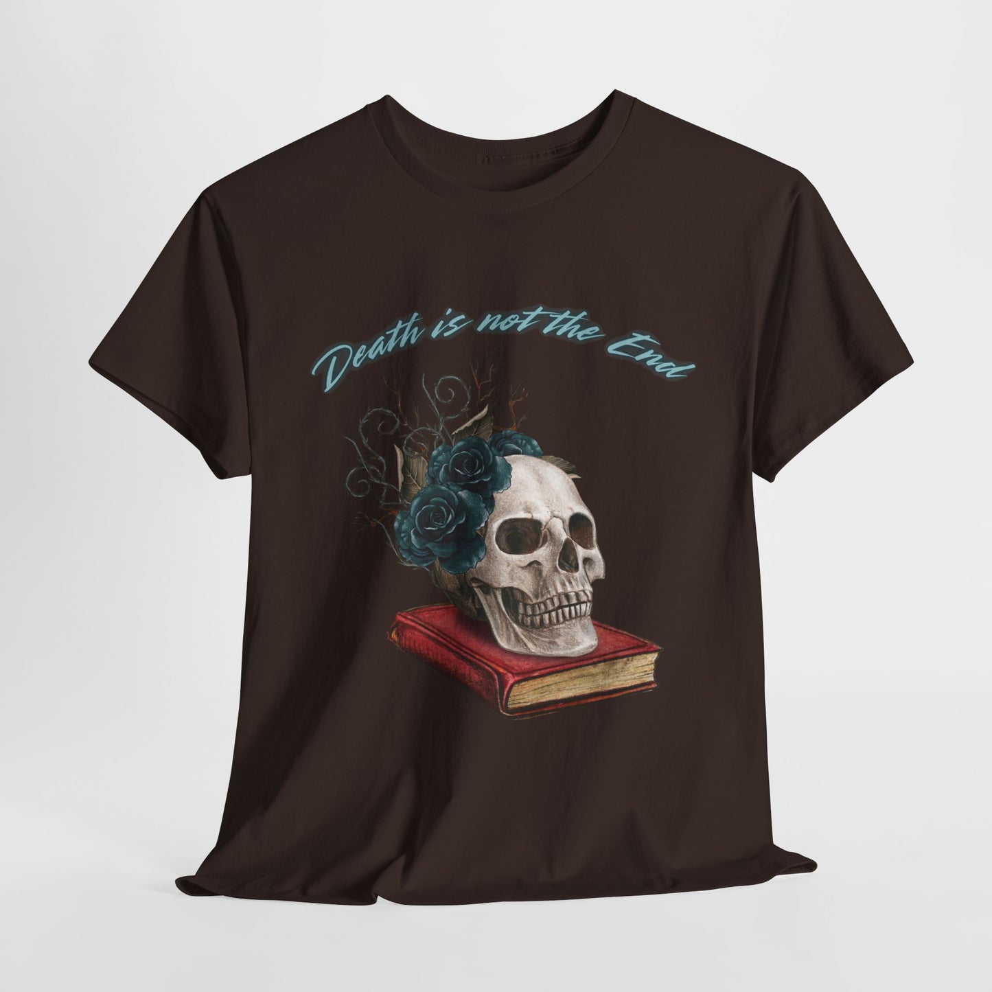 Death is Not the End Unisex Heavy Cotton Tee, Gothic Shirt, Skulls Tee, Dark Fashion Top, Edgy Gift for Halloween