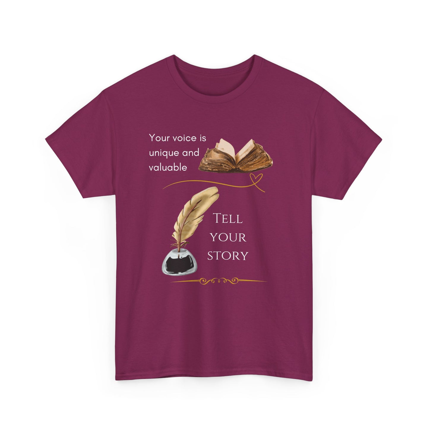 Unisex Tee - Your Voice is Unique and Valuable Tell Your Story
