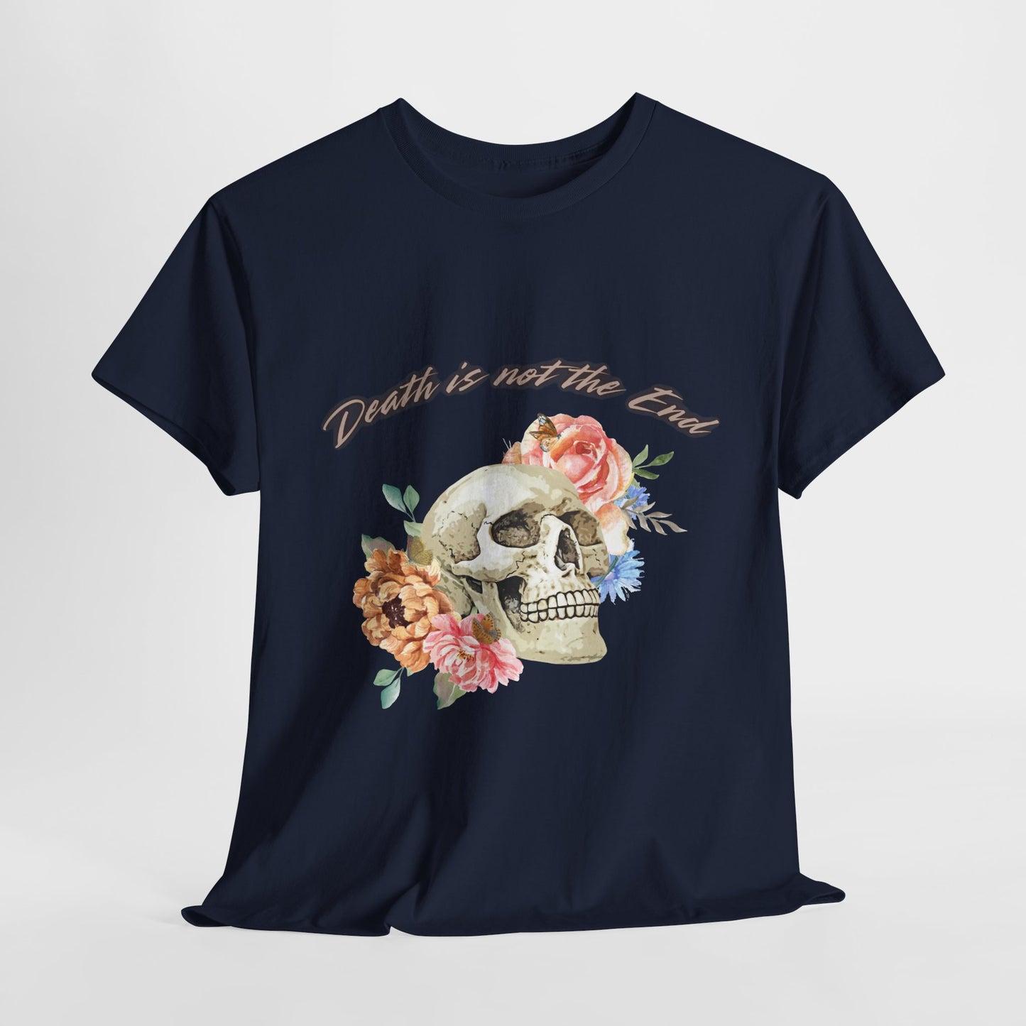 Floral Skull Tee - Death is Not the End, Gothic Aesthetic T-Shirt, Casual Wear, Gift for Halloween, Unique Graphic Tee, Inspired by Nature