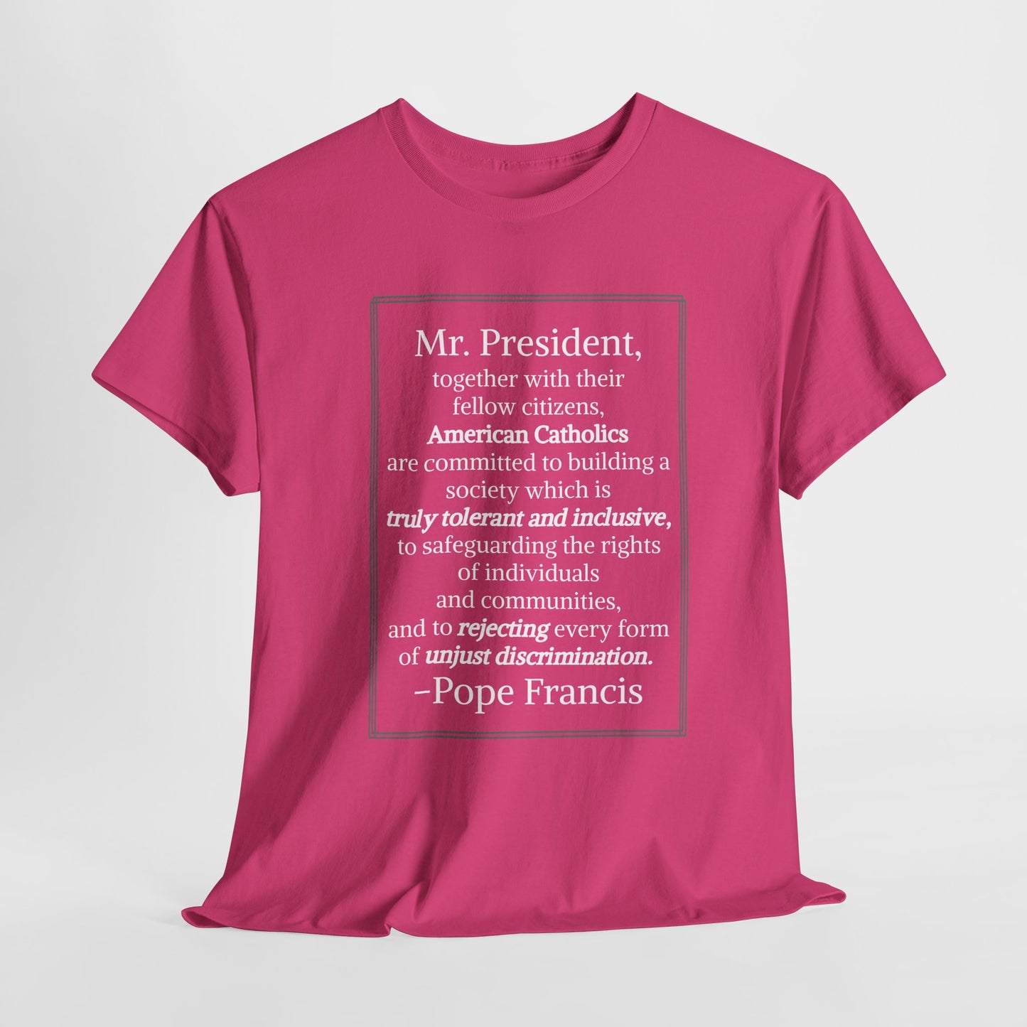 Pope Francis Inspirational Unisex Cotton Tee - T-Shirt with Uplifting Quote
