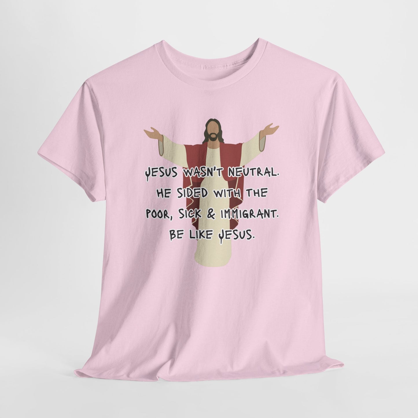 Unisex Heavy Cotton Tee - 'Jesus Wasn't Neutral' Graphic Shirt