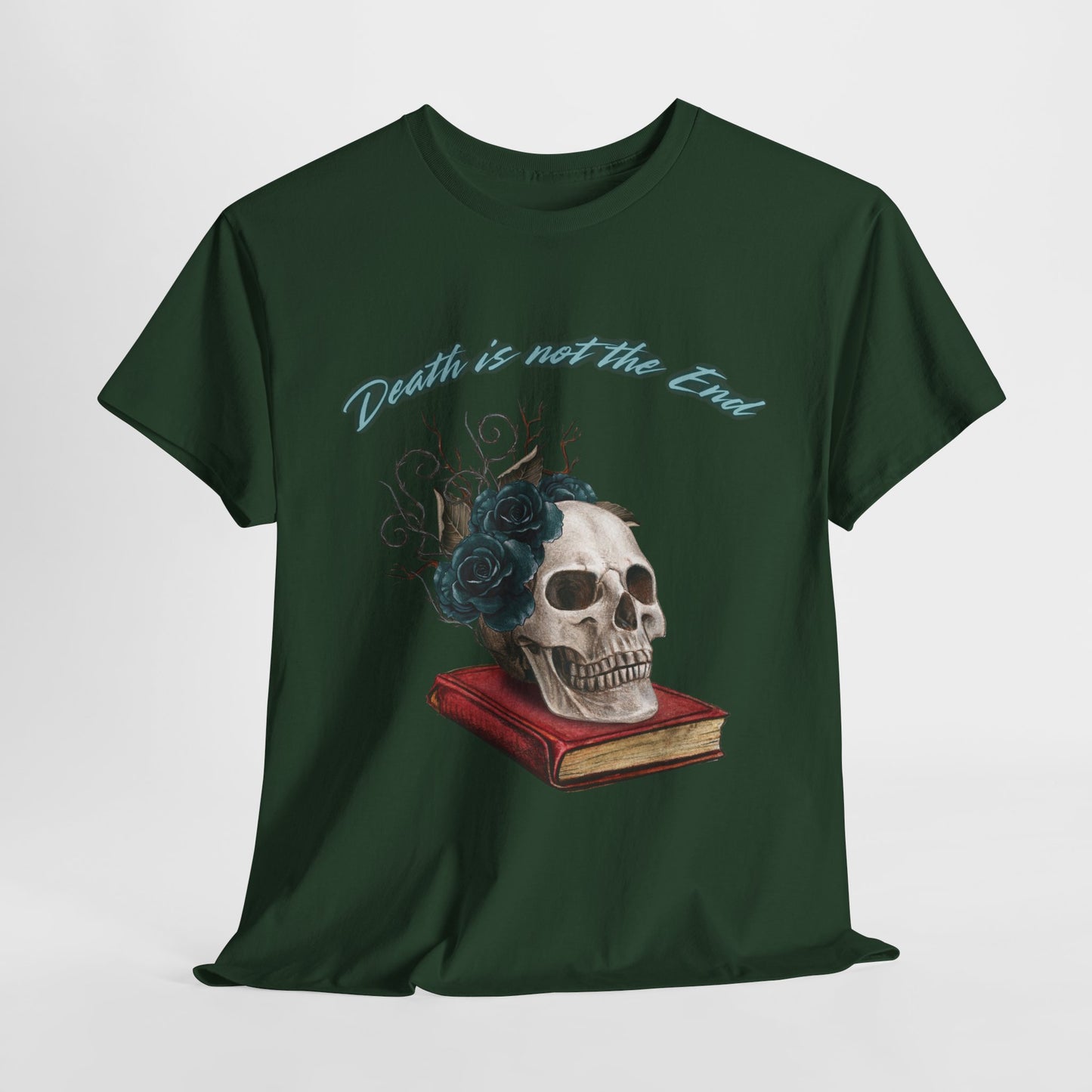 Death is Not the End Unisex Heavy Cotton Tee, Gothic Shirt, Skulls Tee, Dark Fashion Top, Edgy Gift for Halloween