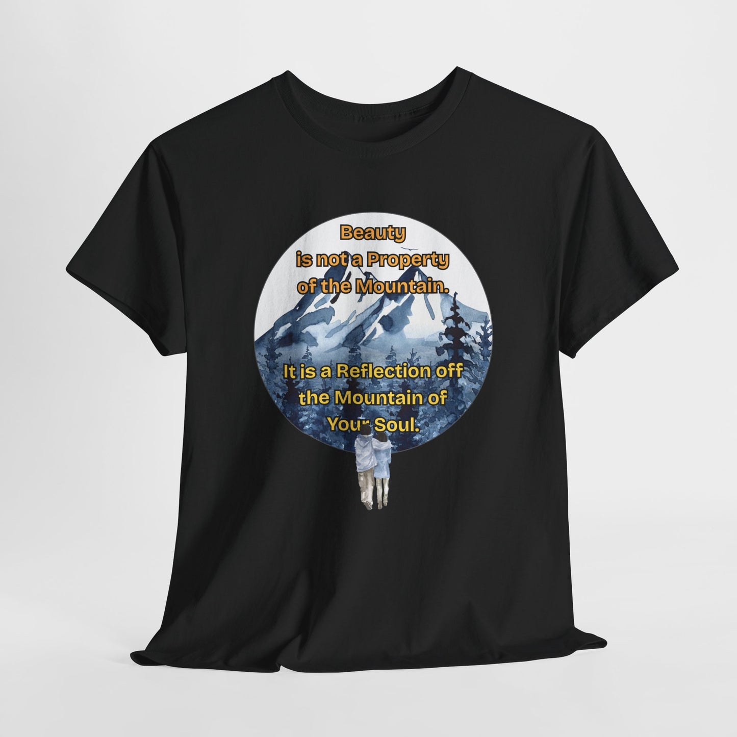 Nature-Inspired Unisex Heavy Cotton Tee - "Beauty is not a Property of Its Mountain" Design