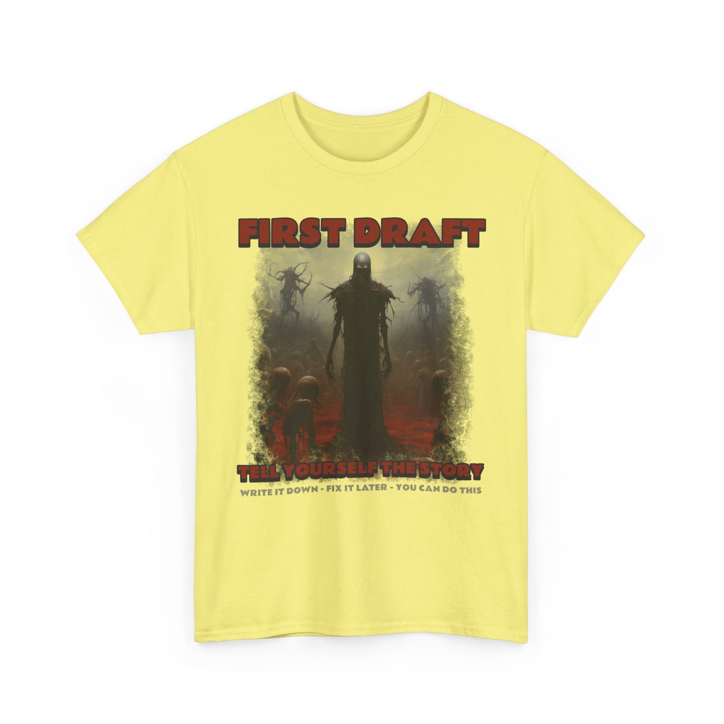T-Shirt First Draft You Can Do This Write It Down Fix It Later