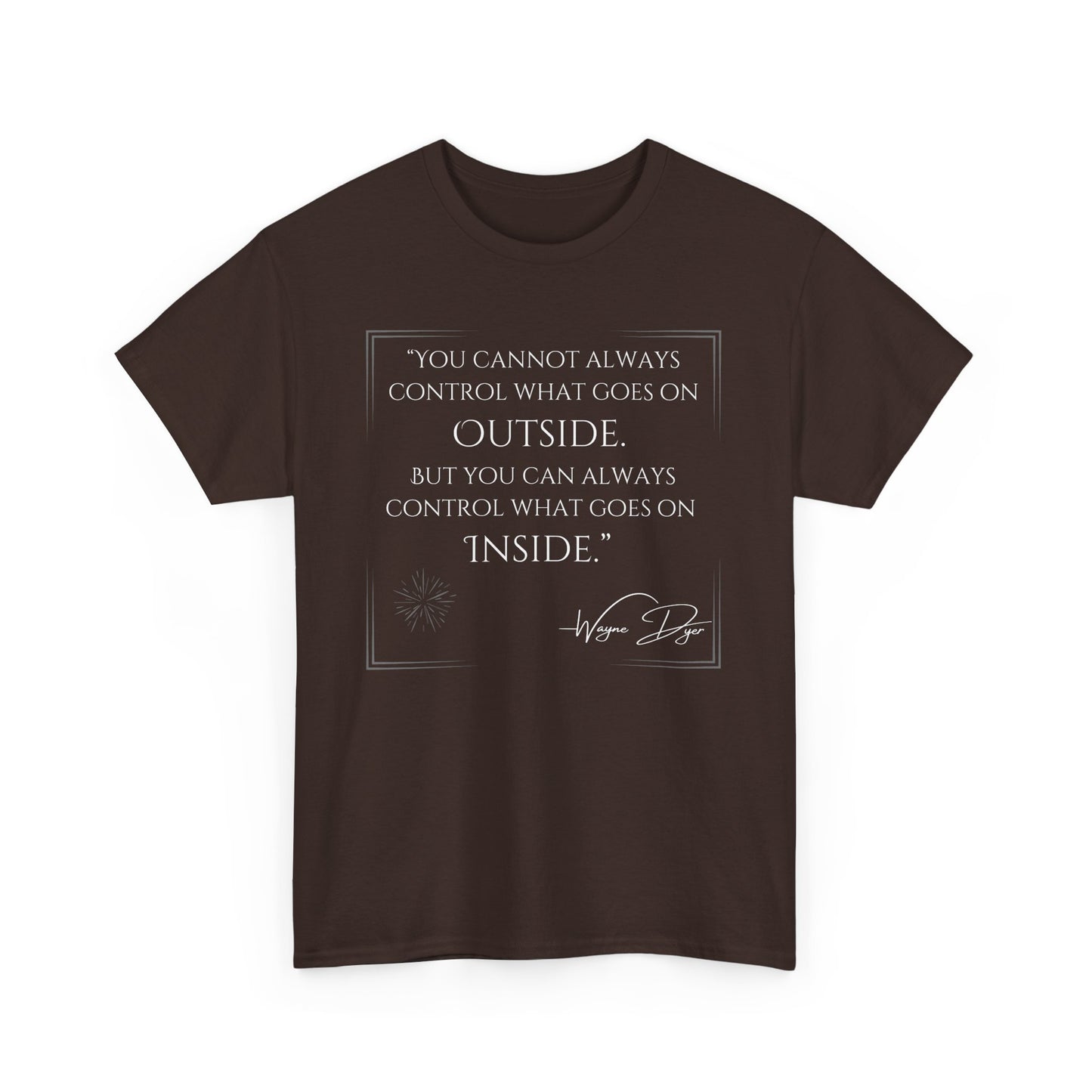 Inspirational Quote Unisex Heavy Cotton Tee - Control What Goes On Inside