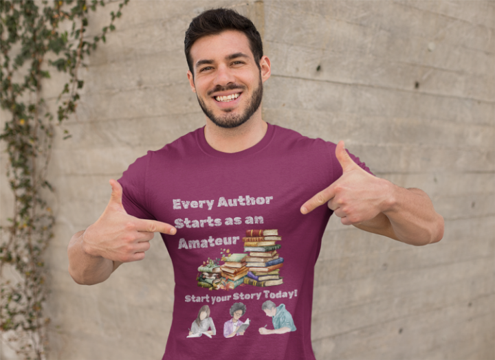 Author Inspiration Tee - Every Author Starts as an Amateur Start your Story Today