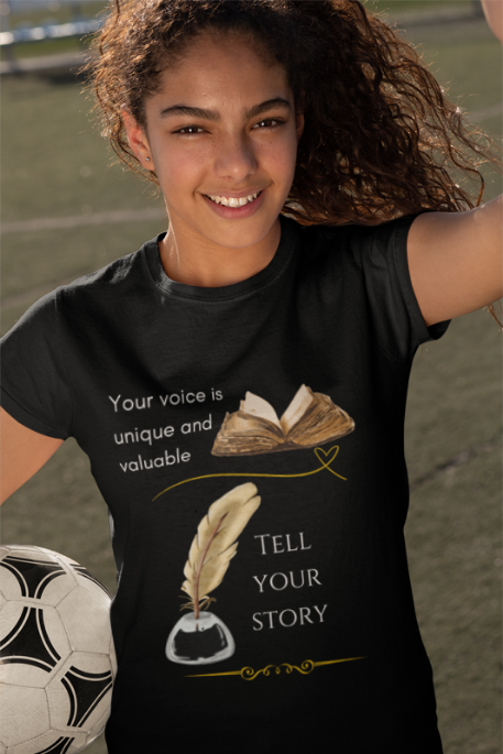 Unisex Tee - Your Voice is Unique and Valuable Tell Your Story