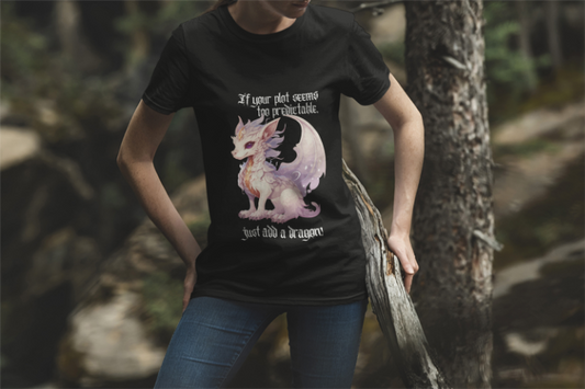 Dragon Unisex Tee - If your plot seems to predictable just add a dragon