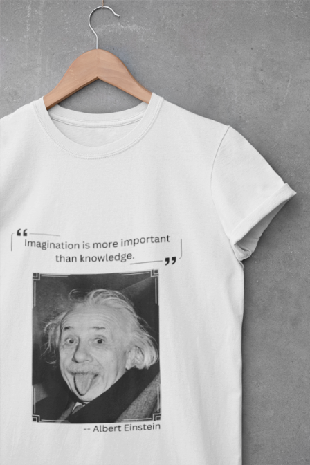 Graphic Tee - Imagination is more Important than Knowledge Quote by Albert Einstein