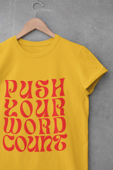 T-Shirt - Push Your Word Count Unisex Heavy Cotton Tee