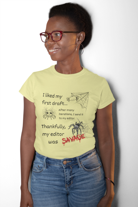 T-Shirt My Editor Was Savage Funny Writing Quote Unisex Tee