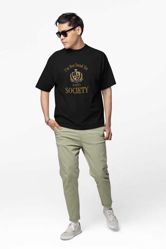 T-Shirt: I'm not dead yet poets society