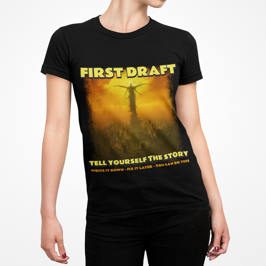 T-Shirt First Draft You Can Do This Write It Down Fix It Later