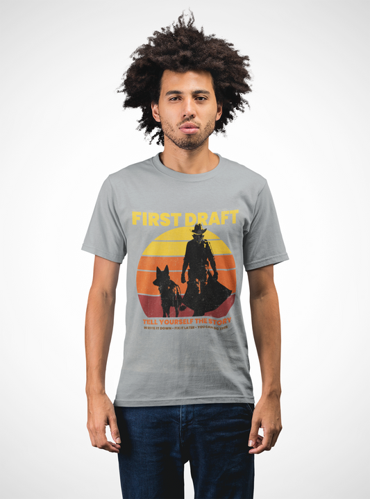 T-Shirt First Draft You Can Do This Write It Down Fix It Later