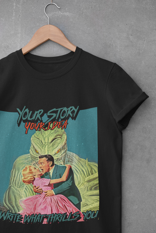 Your Story Your Idea Inspirational Quote Tee