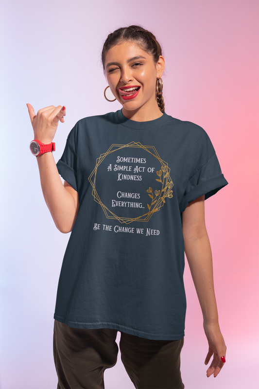 Kindness Quote Unisex Heavy Cotton Tee - Be the Change You Need