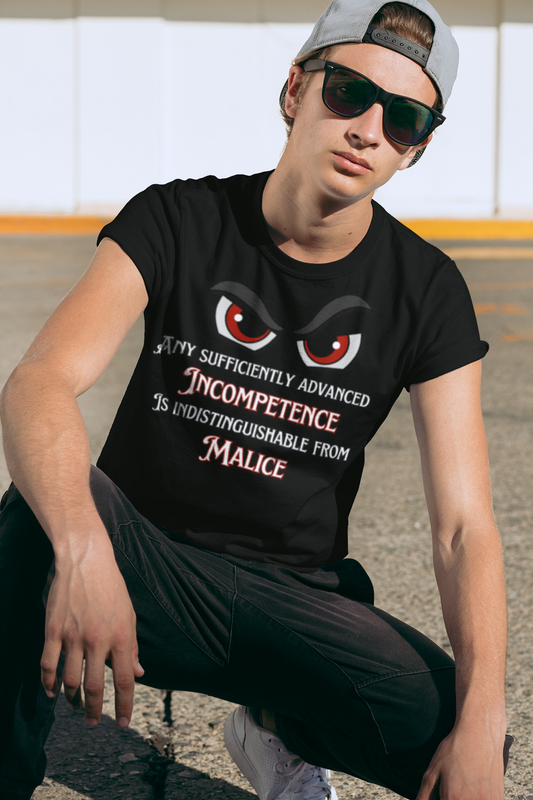 Funny Unisex Heavy Cotton Tee - 'Incompetence is Indistinguishable from Malice'