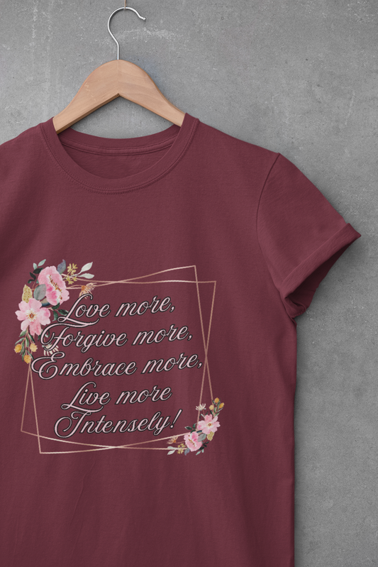 Inspirational Floral Unisex Heavy Cotton Tee - 'Love More, Embrace More, Live More Intentionally'