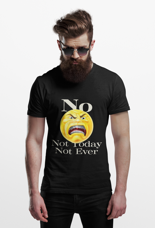 Unisex Heavy Cotton Tee - 'Not Today Not Ever' Graphic Shirt for Humor Lovers