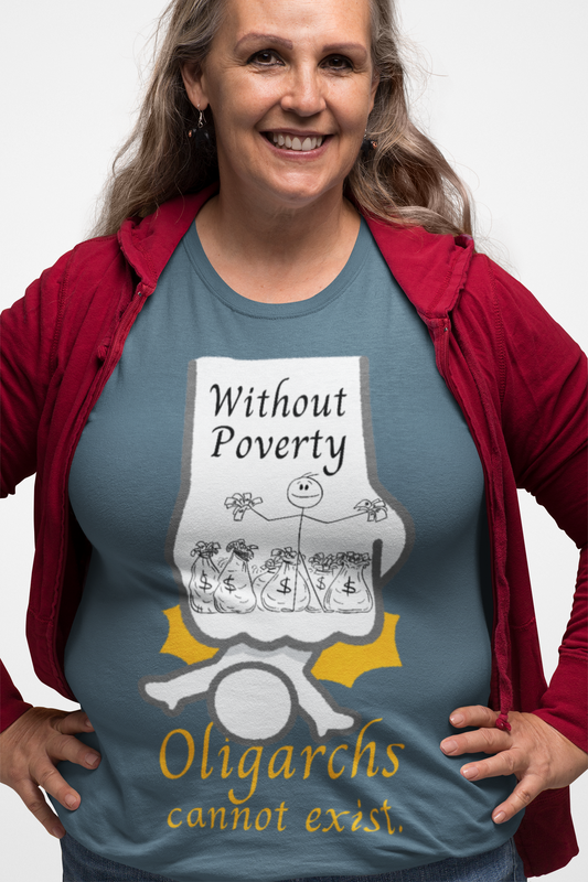 Unisex Heavy Cotton Tee - "Without Poverty, Oligarchs Cannot Exist" Statement Shirt