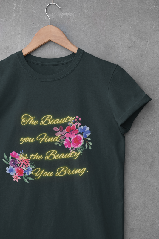 Floral Quote Unisex Heavy Cotton Tee - "The Beauty You Find Is The Beauty You Bring"